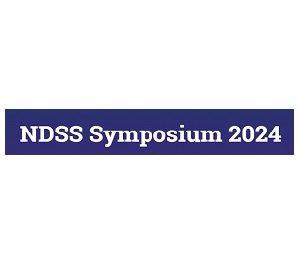 Network and Distributed System Security Symposium (NDSS) 2024