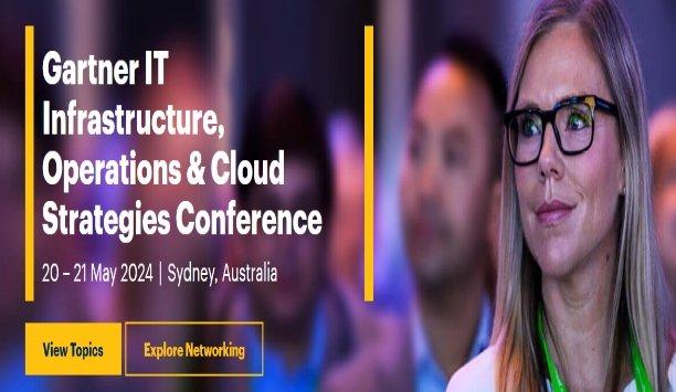 Gartner IT Infrastructure, Operations & Cloud Strategies Conference Sydney 2024
