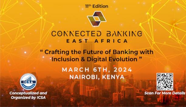 11th Edition Connected Banking Summit-East Africa Innovation & Excellence Awards 2024