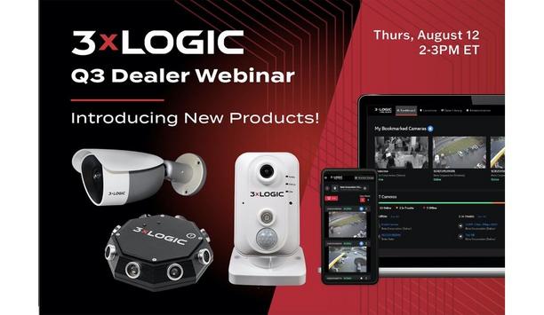 3xLOGIC To Host A Webinar To Showcase Their Video Releases In Thermal Imaging, Camera Analytics For Dealers And Integrators