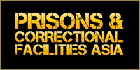 Prisons & Correctional Facilities Asia 2011 To Focus On Prison Security And Safety