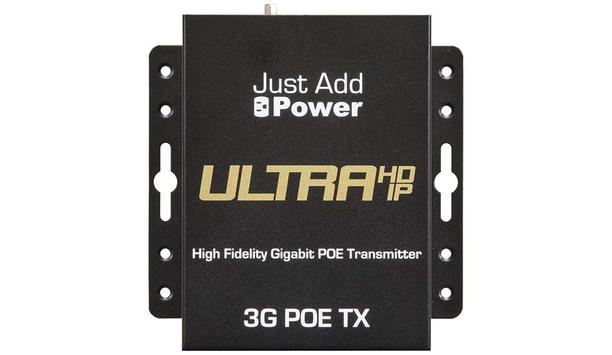 Just Add Power's 3G Ultra HD Over IP Transmitters And Receivers On Display At InfoComm 2017