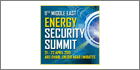 11th Energy Security Summit To Address Major Energy Security Issues in Middle East Region
