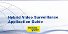 Network Video Technologies (NVT) Releases Complete Hybrid Video Surveillance Application Guide