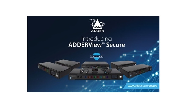 Adder Technology Launches The ADDERView Secure Range Of KVM Switches And Accessories To Minimize Cyber Attacks