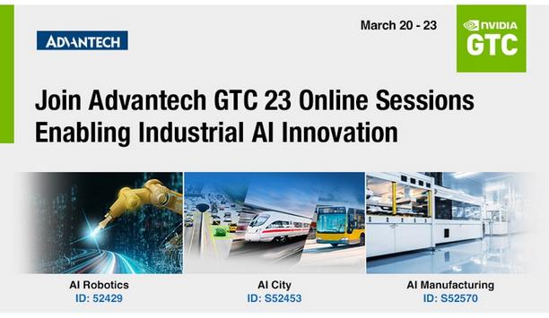 Advantech Participates In GPU Technology Conference 2023 (GTC 2023); Demonstrates AI Technology In Robotics, Smart City