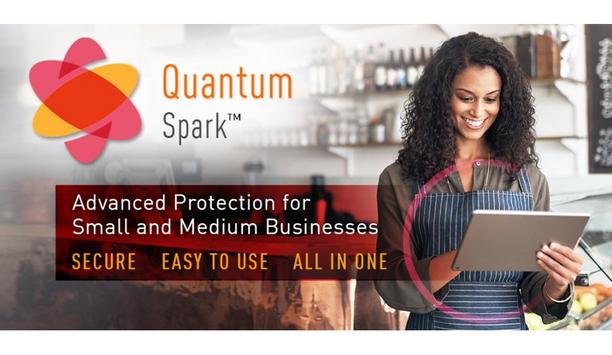 Check Point Software’s Quantum Spark Security Gateways Protect SMBs Against The Most Advanced Cyber Threats