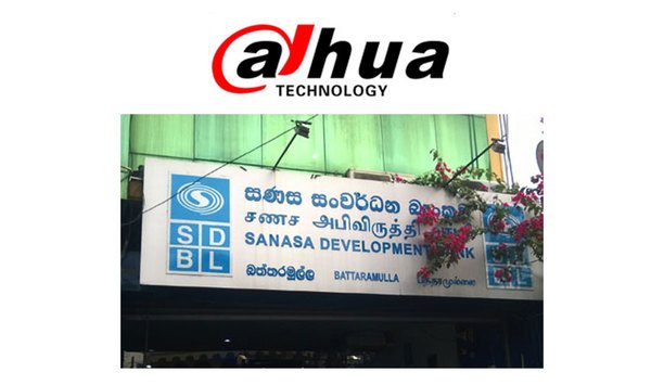 Dahua Delivers IP Security Solution For SANASA Development Bank In Sri Lanka