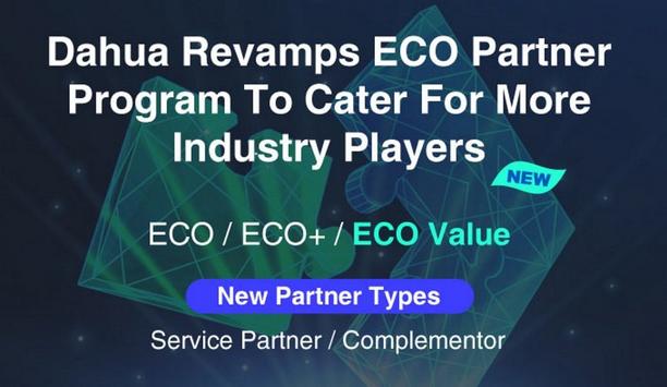 Dahua Revamps Eco Partner Program To Cater For More Industry Players