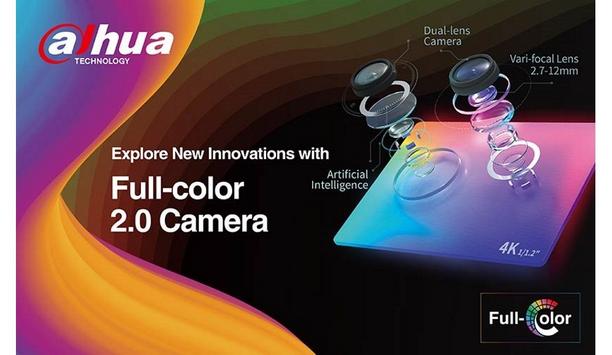 Dahua Technology Releases Full-Color 2.0 Network Cameras With 4K Vari-Focal Lens And AI Features