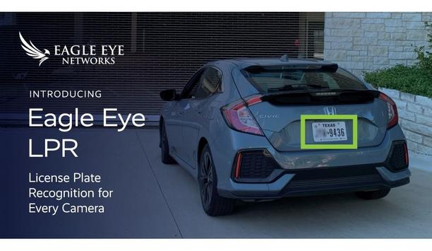Eagle Eye Networks Launches LPR Which Uses Artificial Intelligence In A True Cloud-Based System