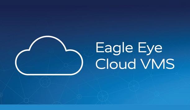 Eagle Eye Networks Launch Eagle Eye Cloud VMS Editions - Enterprise, Professional And Standard