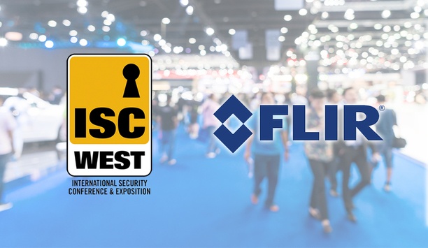 ISC West 2019: FLIR Systems To Emphasize The Value Of Thermal Imaging