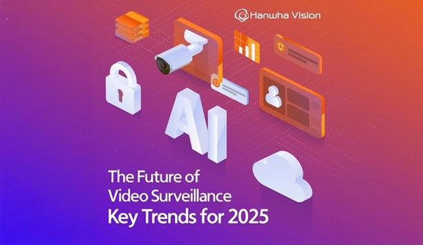 Hanwha Vision: 2025 Video Surveillance Trends Unveiled