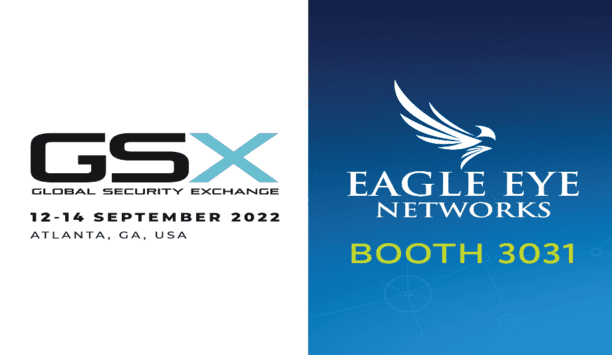 Time-Saving Technologies For Security Practitioners Highlighted By Eagle Eye Networks At GSX 2022