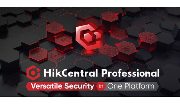 Hikvision’s HikCentral Professional Platform Centralized Video And Access Control System Management