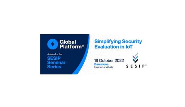 GlobalPlatform To Participate In IoT Security Certification Seminar Featuring Amazon, Arm And Microsoft To Take Place In Barcelona