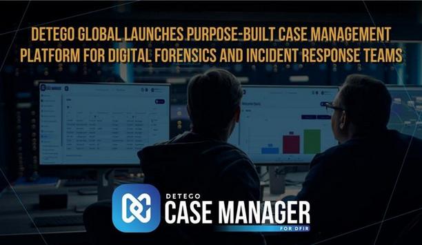 Detego Global Unveils Case Manager For Digital Forensics