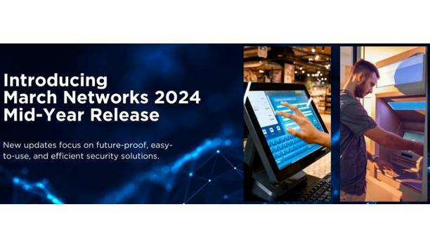 Future-Proof Security With March Networks' New AI Features
