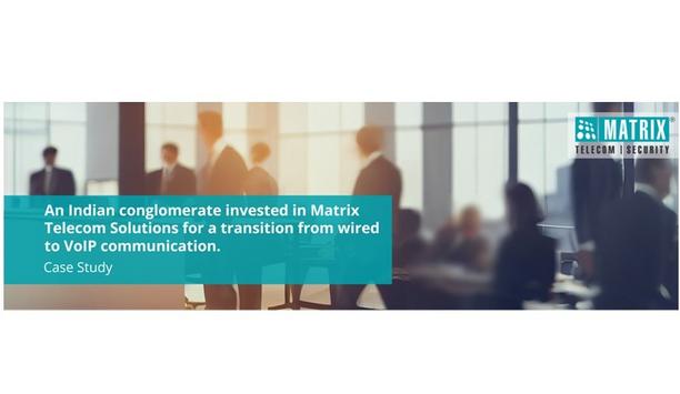 An Indian Conglomerate Invested In Matrix Telecom Solutions For A Transition From Wired To VoIP Communication