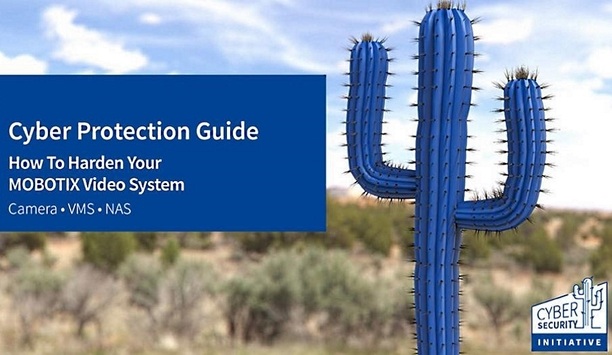 MOBOTIX's Cyber Protection Guide Outlines Cybersecurity Best Practices For Video Infrastructure
