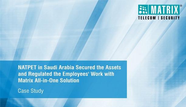 Natpet In Saudi Arabia Secured The Assets And Regulated The Employees' Work With Matrix All-In-One Solution