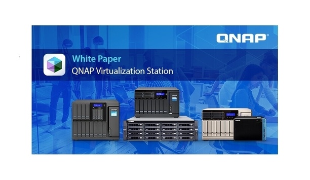 QNAP's 'Virtualization Station' White Paper Simplifies IT Infrastructure And Management