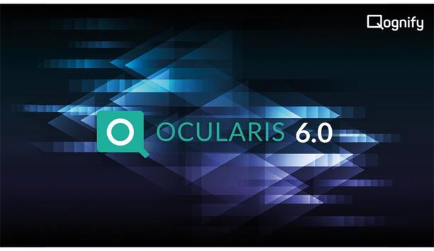 Qognify Launches Ocularis 6.0 Video Management Systems To Monitor And Respond To Incidents Faster