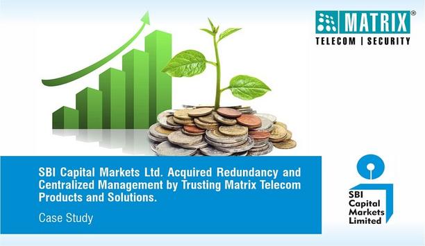 SBI Capital Markets Ltd. Acquired Redundancy And Centralized Management By Trusting Matrix Telecom Products And Solutions
