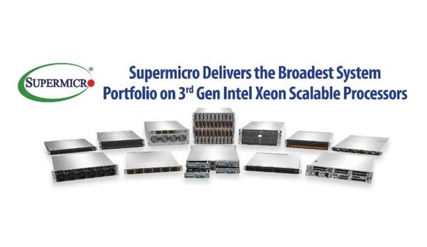 Supermicro Delivers The Broadest Portfolio Of Application Optimized Systems Based On The 3rd Gen Intel Xeon Scalable Processors