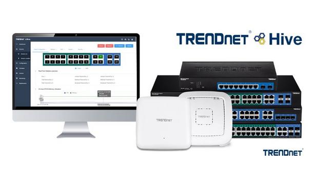 TRENDnet Is Excited To Announce The Expansion Of Its TRENDnet Hive™ Cloud Management Solution