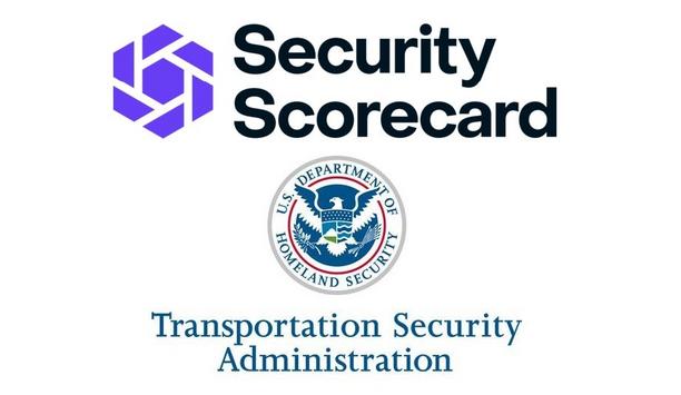 TSA Chooses SecurityScorecard To Deliver New Era Of Resiliency For Critical Infrastructure