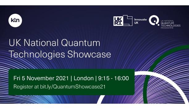KTN Announces The UK National Quantum Technologies Showcase Event To Be Held On November 5, 2021 In London, United Kingdom