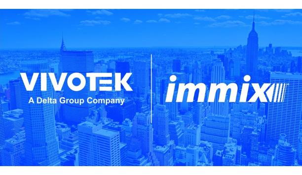 VIVOTEK Announces Partnership With Immix On Platform Integration, Paving The Way For Mass Product And Service Implementation