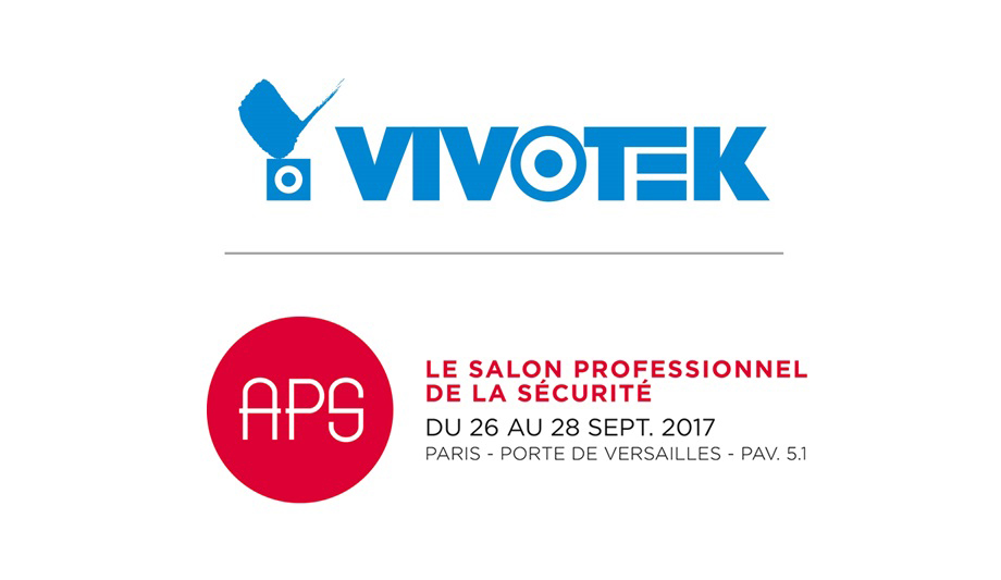 VIVOTEK To Present “See More In Smarter Ways” Strategy For Smart IP Surveillance Solutions At Salon APS 2017