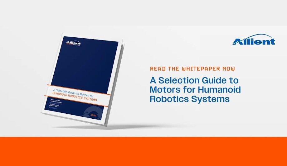 Allient Motor Selection For Humanoid Robotics
