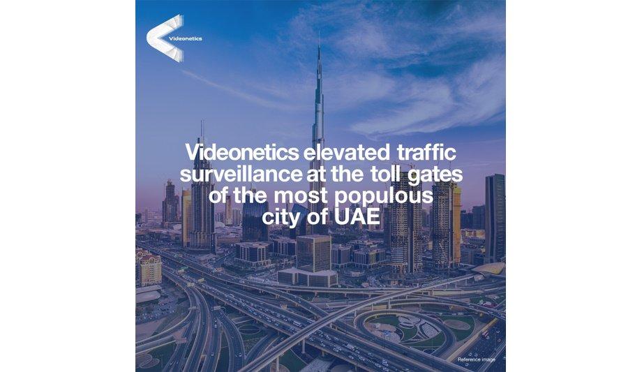 Videonetics Elevated Traffic Surveillance At The Toll Gates Of The Most Populous City Of UAE