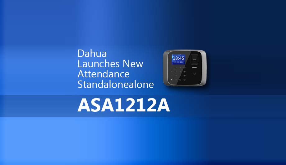 Dahua Unveils New Attendance Standalone - ASA1212A