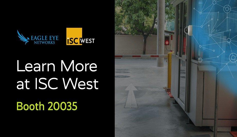 Eagle Eye Networks To Preview Camera Direct-To-Cloud Solution At ISC West 2023
