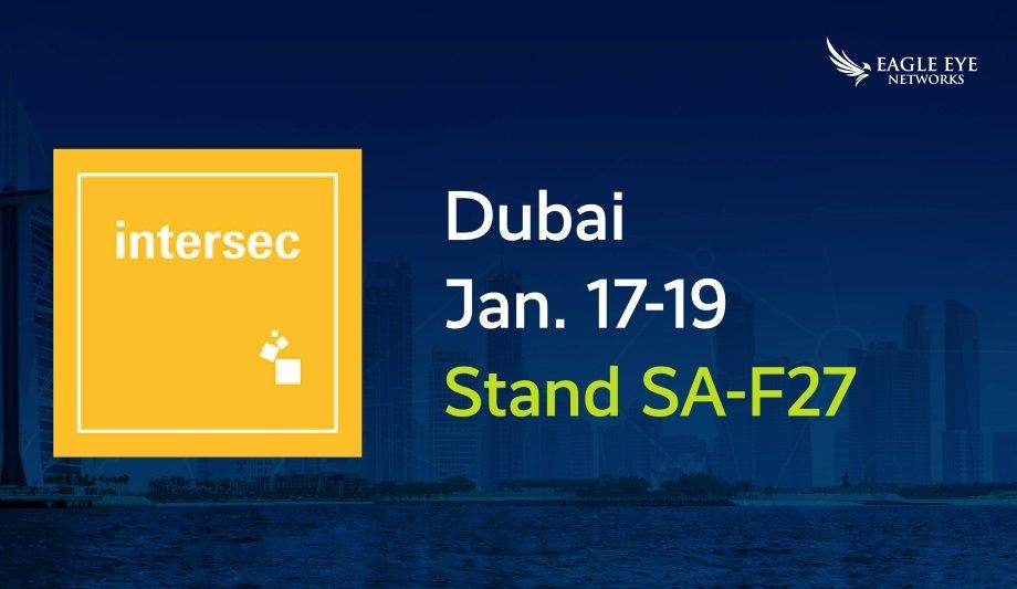 Eagle Eye Networks To Showcase Cyber-Secure, Award-Winning AI Products At Intersec 2023
