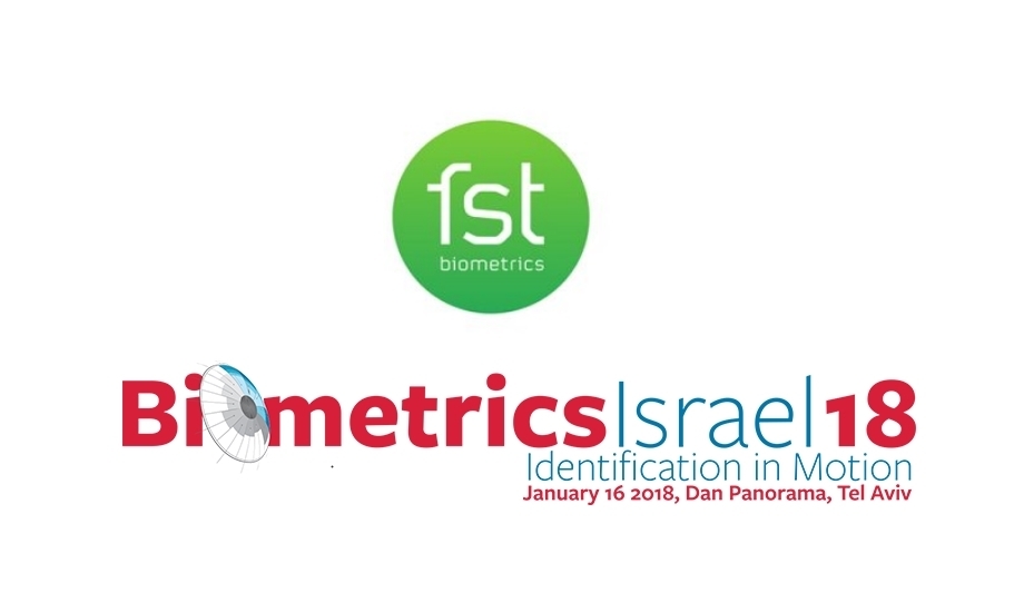FST To Discuss Multimodality-enhanced Biometric Solutions At Biometrics Israel 2018