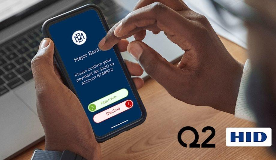 HID Announces Integration With Q2’s Digital Banking Platform To Help Change How Banking Customers Authenticate