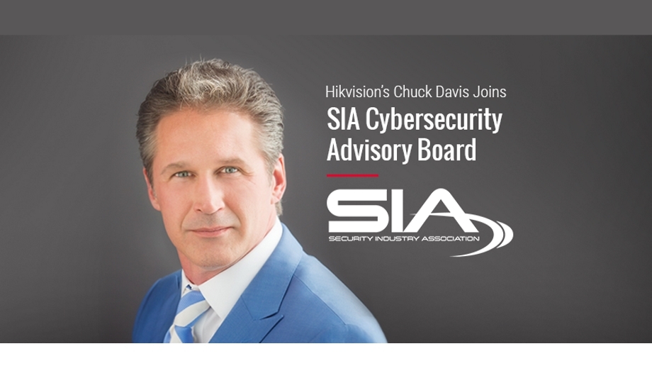Hikvision Chuck Davis Joins SIA Cybersecurity Advisory Board