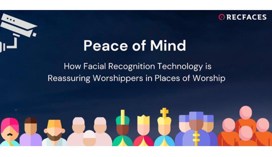 How Facial Recognition Technology Is Reassuring Worshippers In Places Of Worship