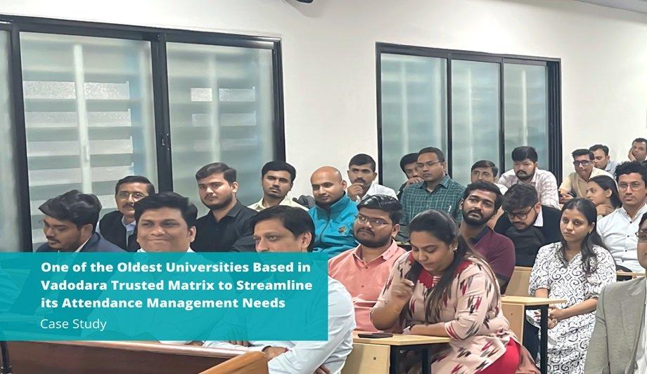Matrix Chosen By Historic Vadodara University For Attendance Management Optimization