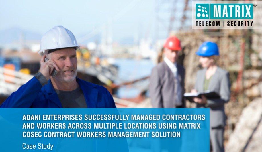 Adani Group Manages Contractors And Workers, Across Multiple Sites, With Matrix’s Range Of COSEC Solutions