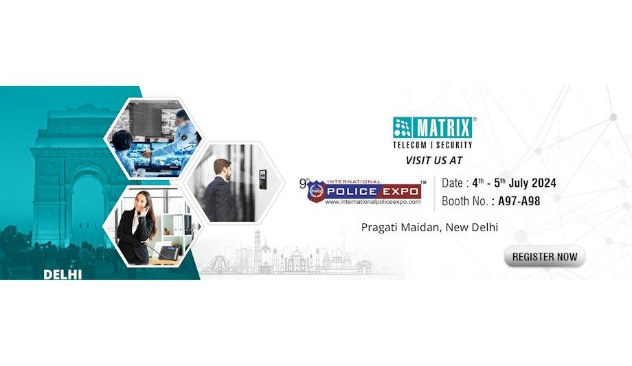 Matrix To Present Advanced Security And Telecom Solutions At Police Expo 2024, New Delhi