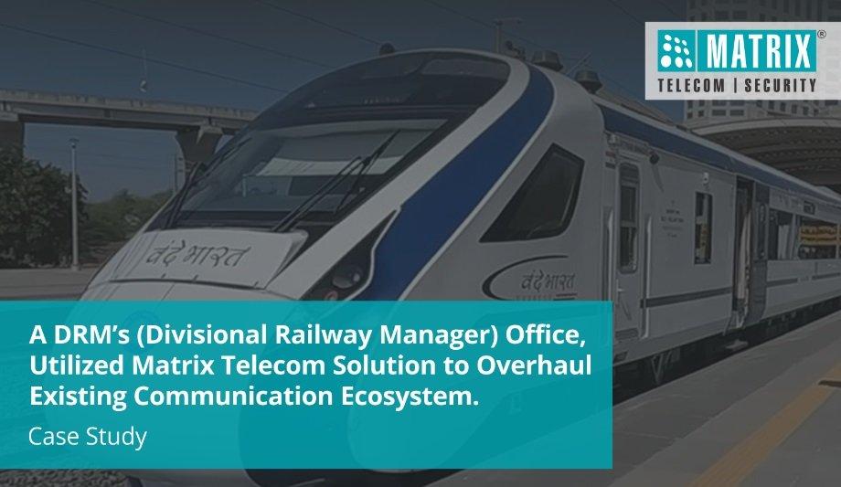 Matrix Solution Boosts Railway Communication