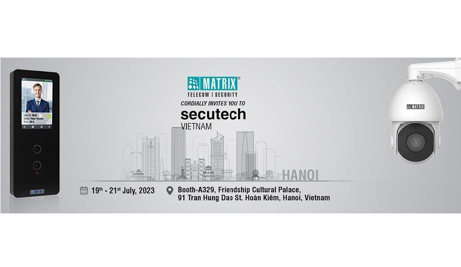 Matrix Will Demonstrate Its Cutting-Edge Solutions At Secutech Vietnam 2023