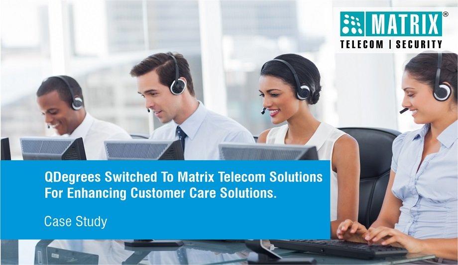 QDegrees Switched To Matrix Telecom Solutions For Enhancing Customer Care Solutions